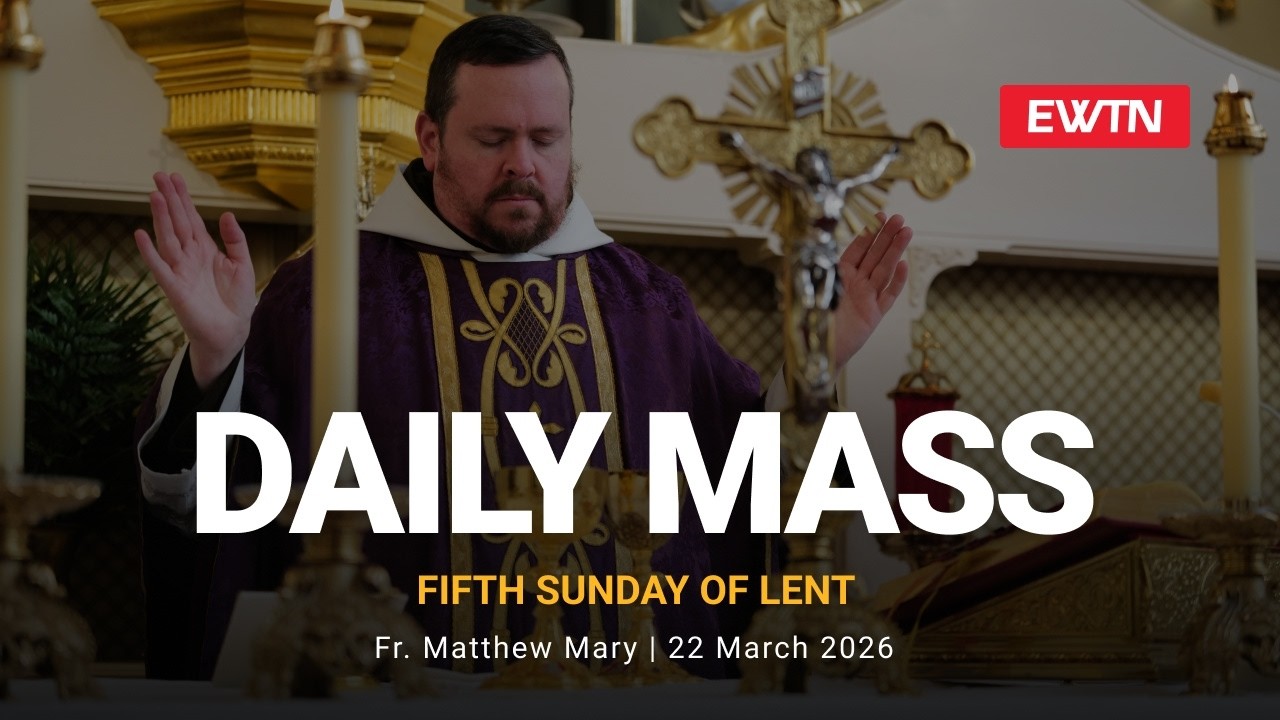 Catholic Daily Mass - Daily TV Mass - March 22, 2026