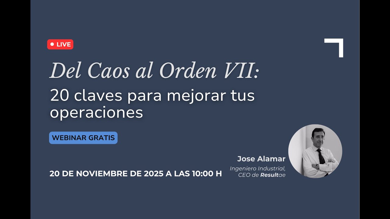 Del Caos al Orden VII: 20 claves para mejorar tus operaciones