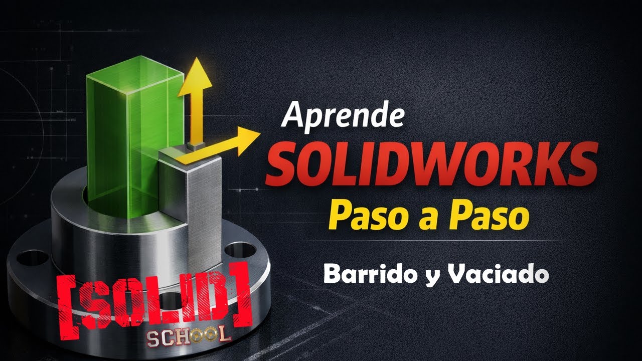 Aprende SolidWorks Paso a Paso | SolidShool Parte2  #Barrido y Vaciado