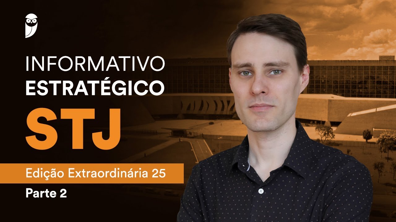 Informativo Estratégico STJ - Edição Extraordiária 25 Parte 2