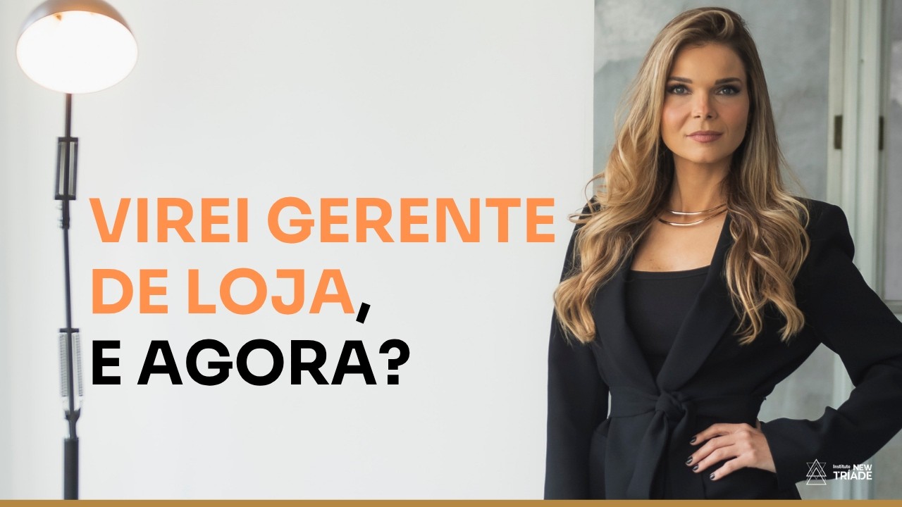 Virei gerente de loja e agora?