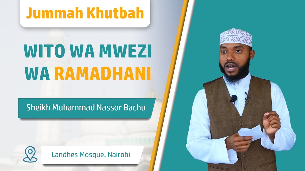 Wito Wa Mwezi Wa Ramadhan | Muhammad Nassor Bachu | #fridaykhutbah