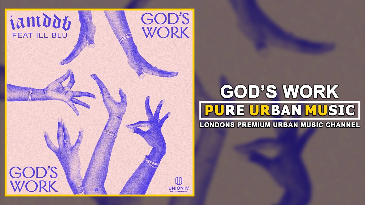 IAMDDB ft iLL Blue - God's Work