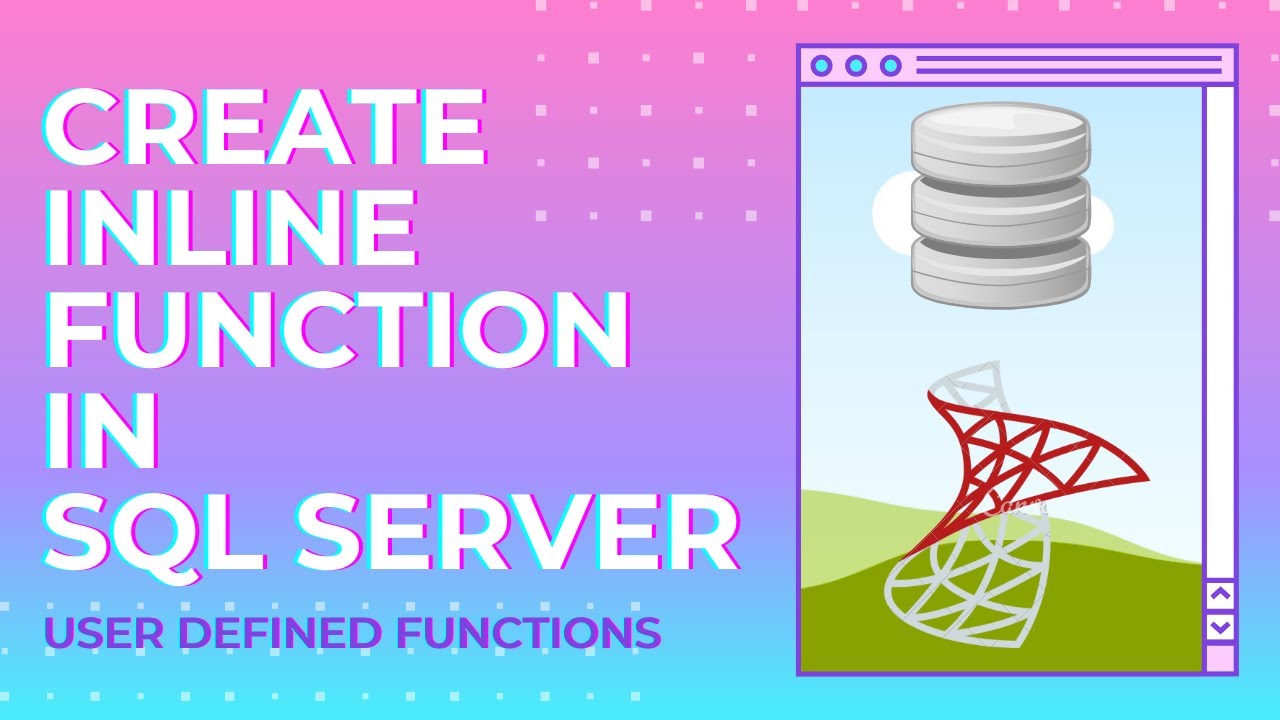 Create Inline Table Valued Function in SQL Server