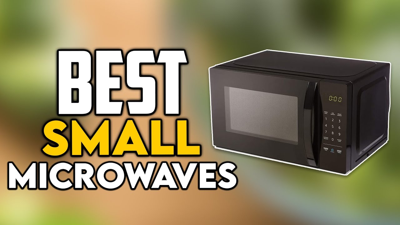 ⭐ 7 Best Small Microwave Oven for 2025