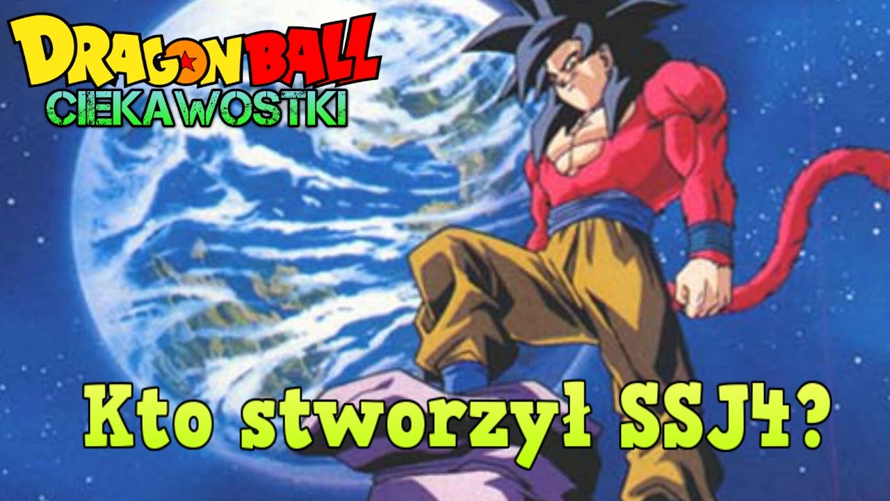 Kto stworzył SSJ4 ? / Dragon Ball GT