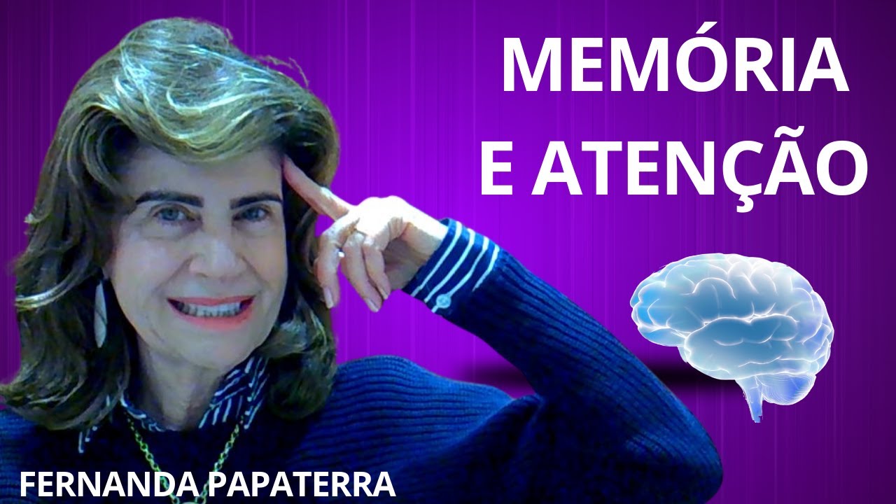 Mem&oacute;ria e Aten&ccedil;&atilde;o - Fernanda Papaterra