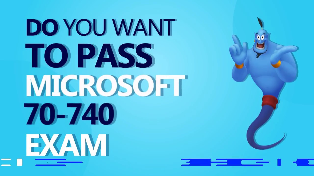 70-740 Exam - MCSA: Windows Server 2016 Updated Exam Material [2018]