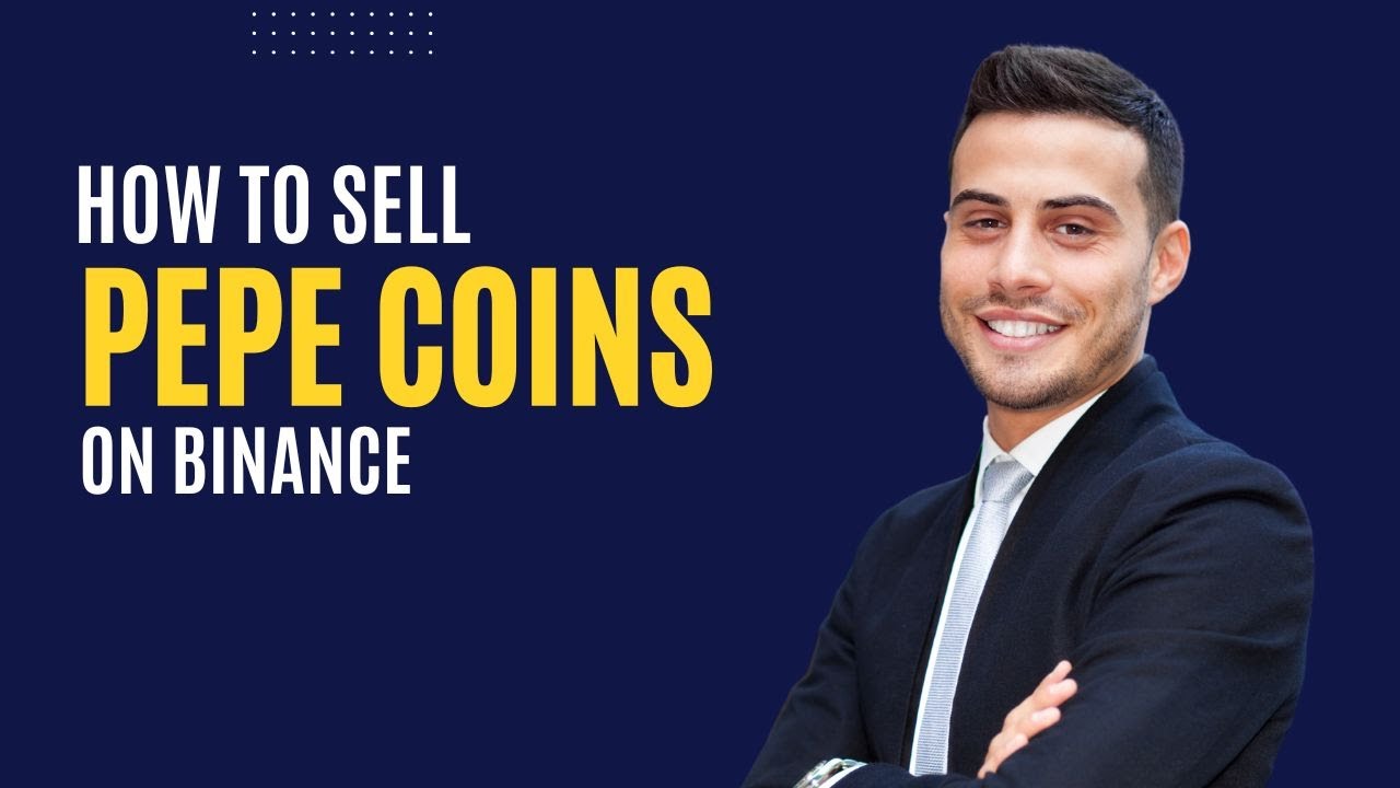How To Sell PEPE Coins On BINANCE