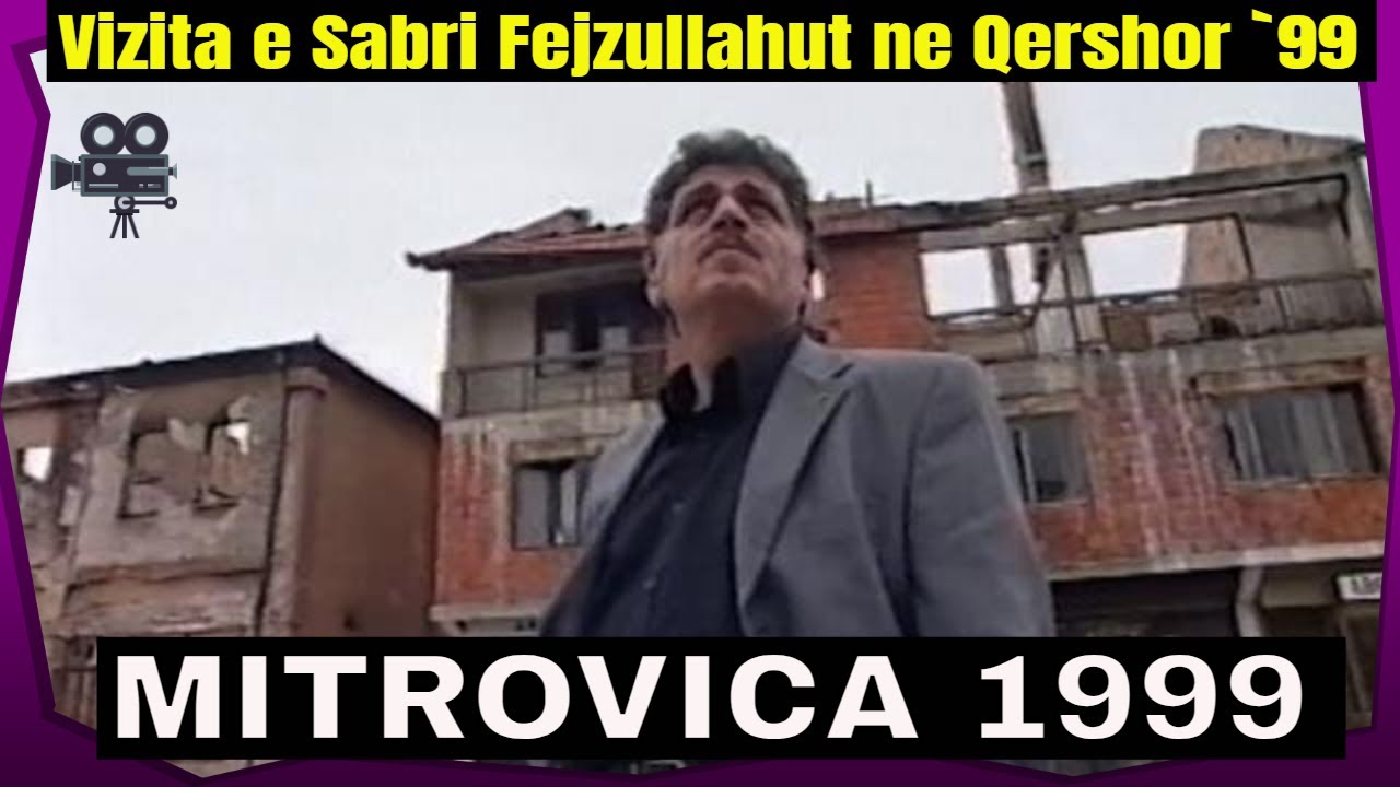 Mitrovica Qershor 1999 - Vizita e Sabri Fejzullahut Exkluzive