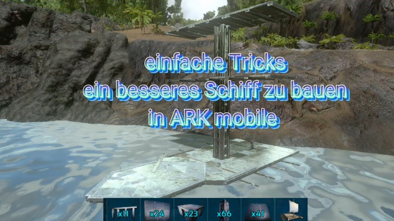 ARK mobile einfache Tricks ein cooles Schiff zu bauen
