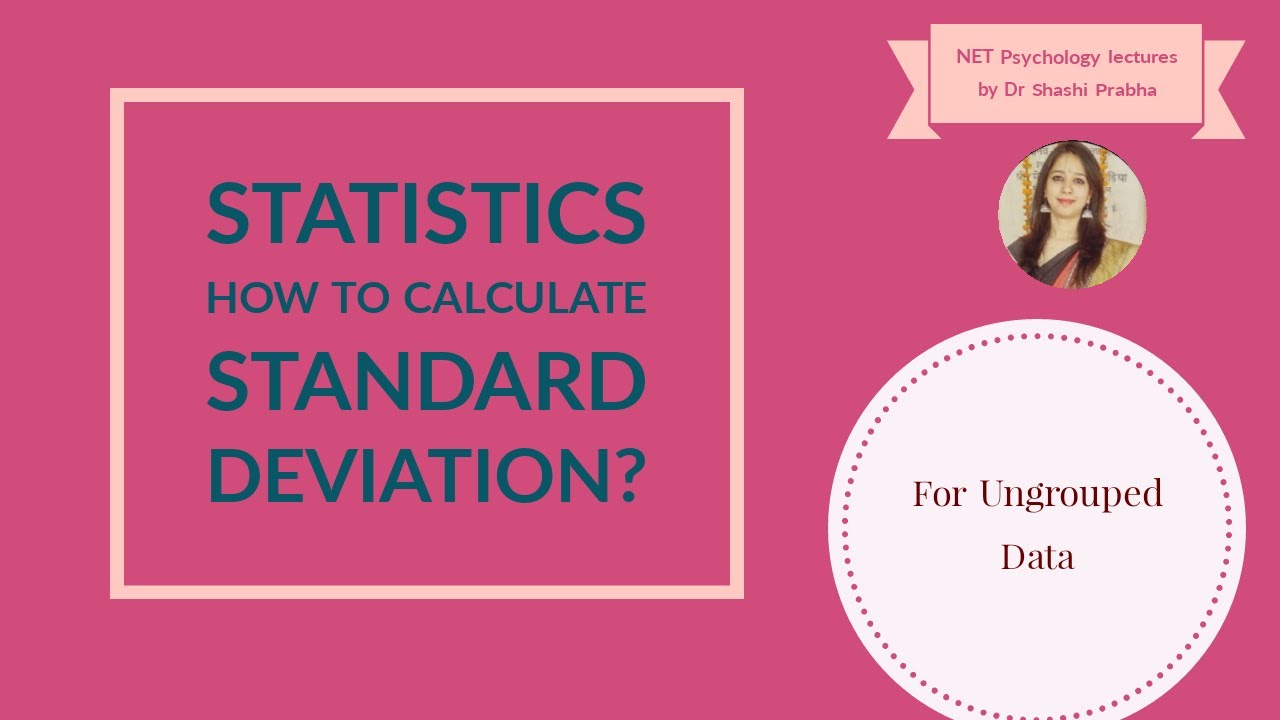 Statistics 19,  Calculation of Standard deviation for Ungrouped Data