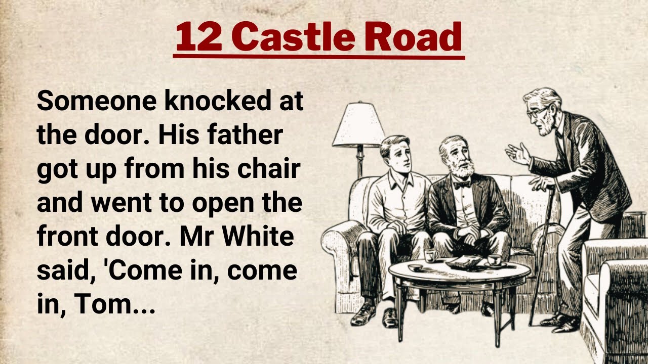English Story ⭐ 12 Castle Road ⭐ Level 4 | Learn English Through Stories