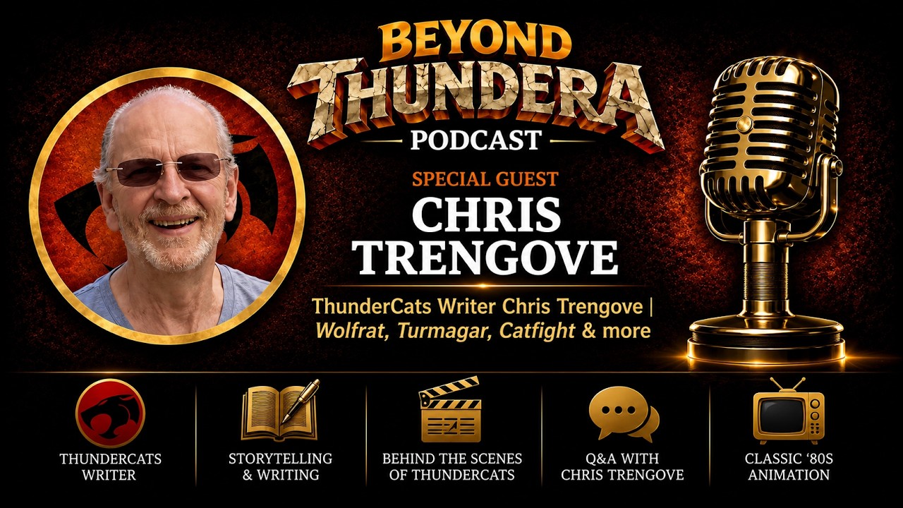 Beyond Thundera w/ ThunderCats Writer Chris Trengove | Wolfrat, Turmagar, Catfight & more