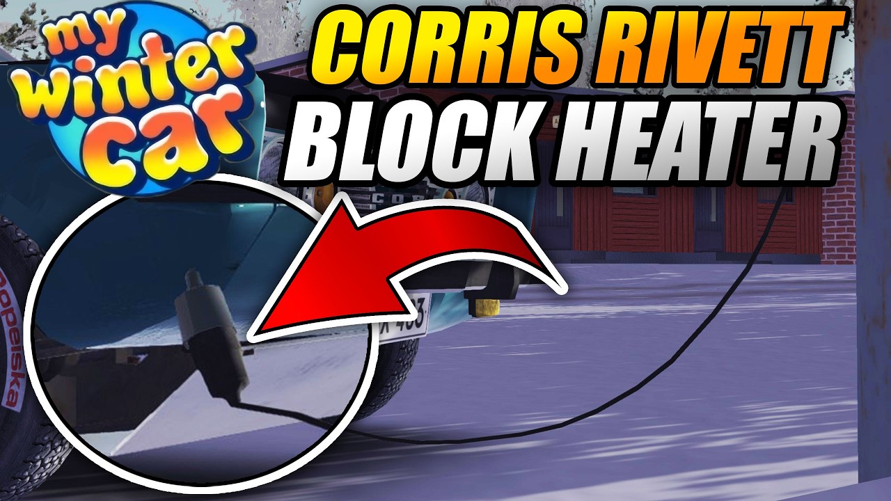 BLOCK HEATER for CORRIS RIVETT - KEEP YOUR ENGINE WARM AT ALL TIMES in MY WINTER CAR