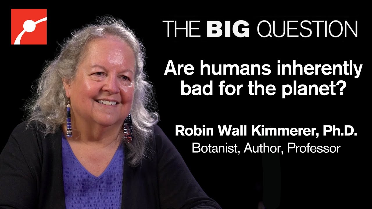 Robin Wall Kimmerer on What Nature Teaches Us About Giving Back