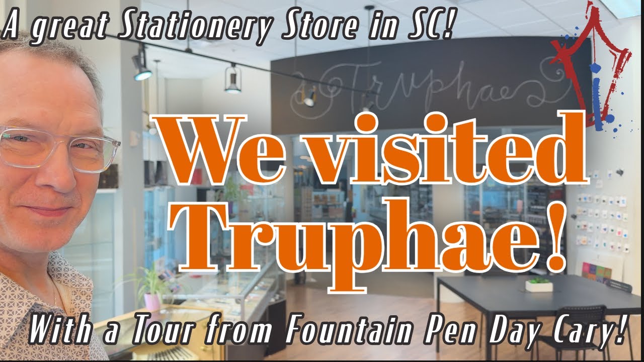 Come along on a visit to Truphae: A great pen store in South Carolina!