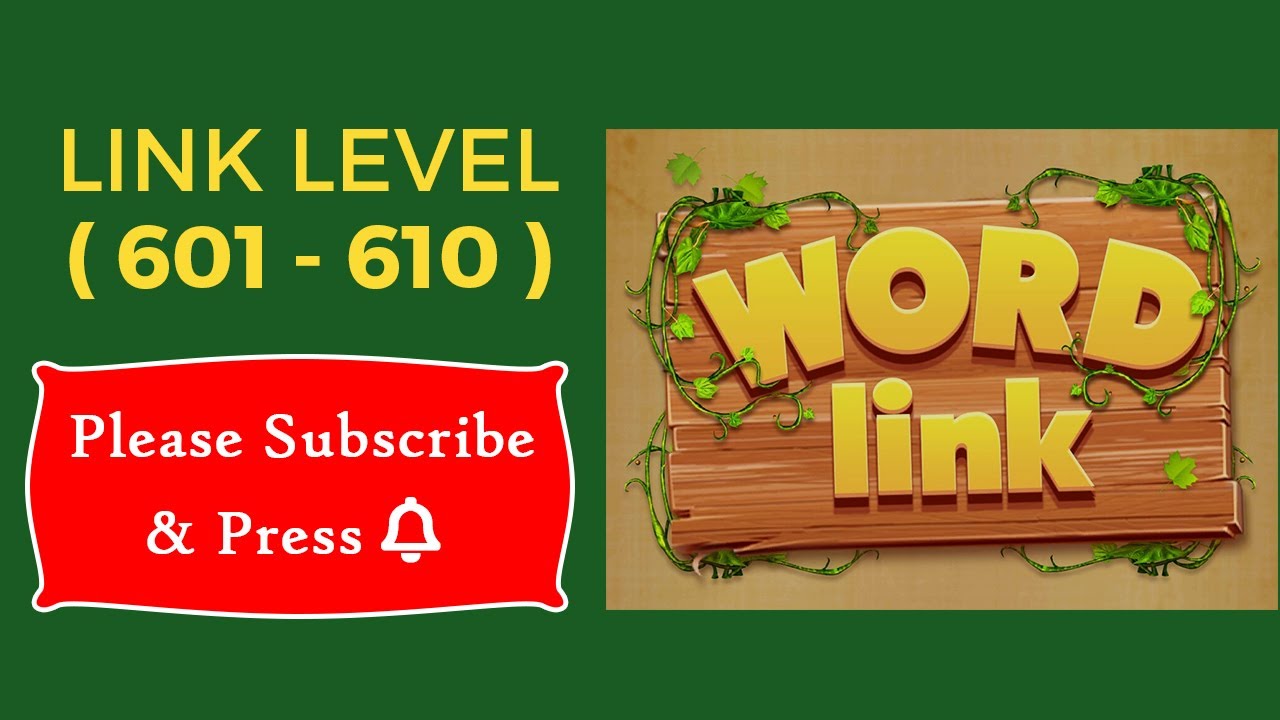 Word Link Level 601, 602, 603, 604, 605, 606, 607, 608, 609, 610