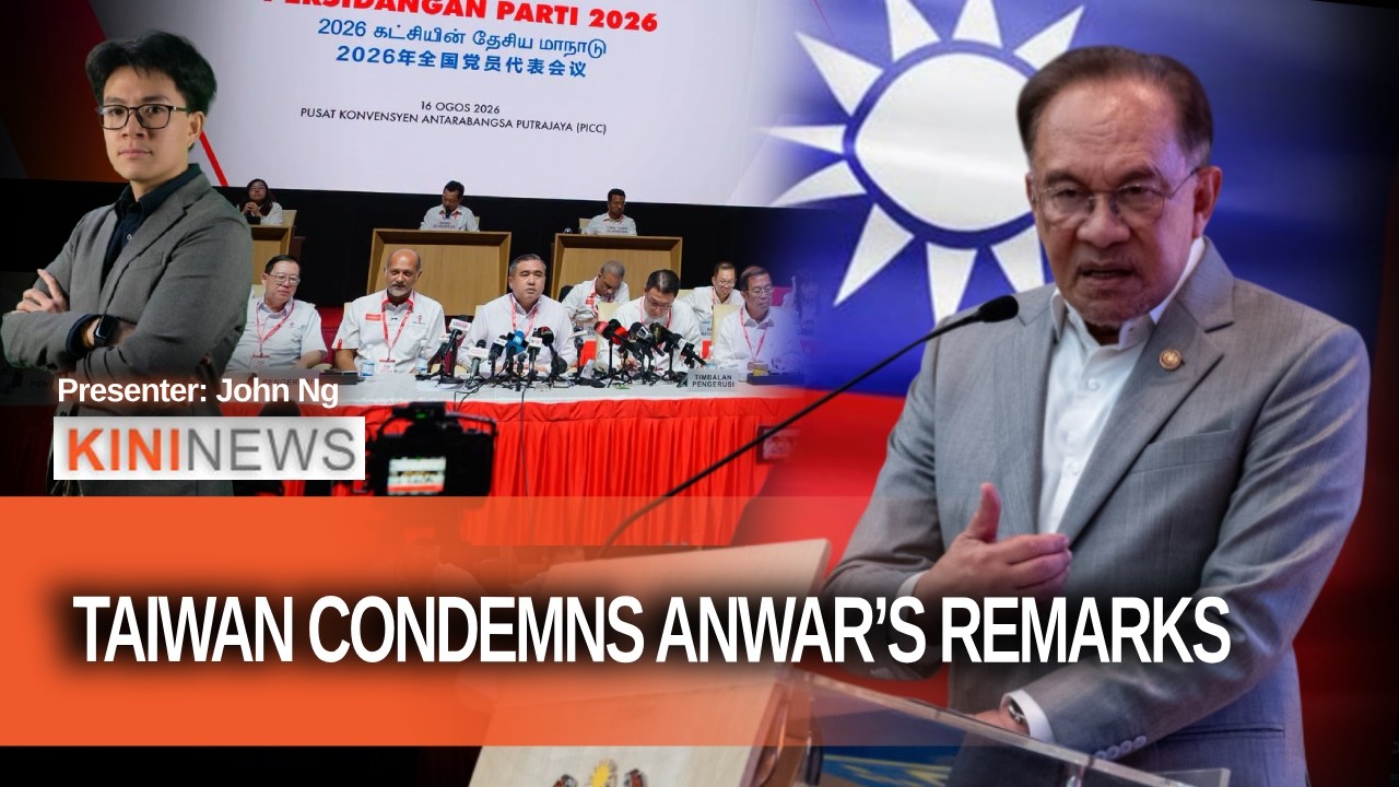 #KiniNews: Taipei hits back at Anwar over China-Taiwan remarks; DAP's red line not yet defined