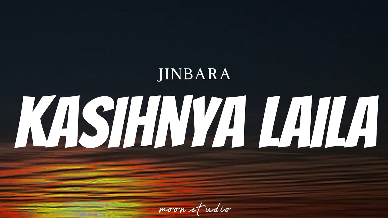 JINBARA - Kasihnya Laila ( Lyrics )
