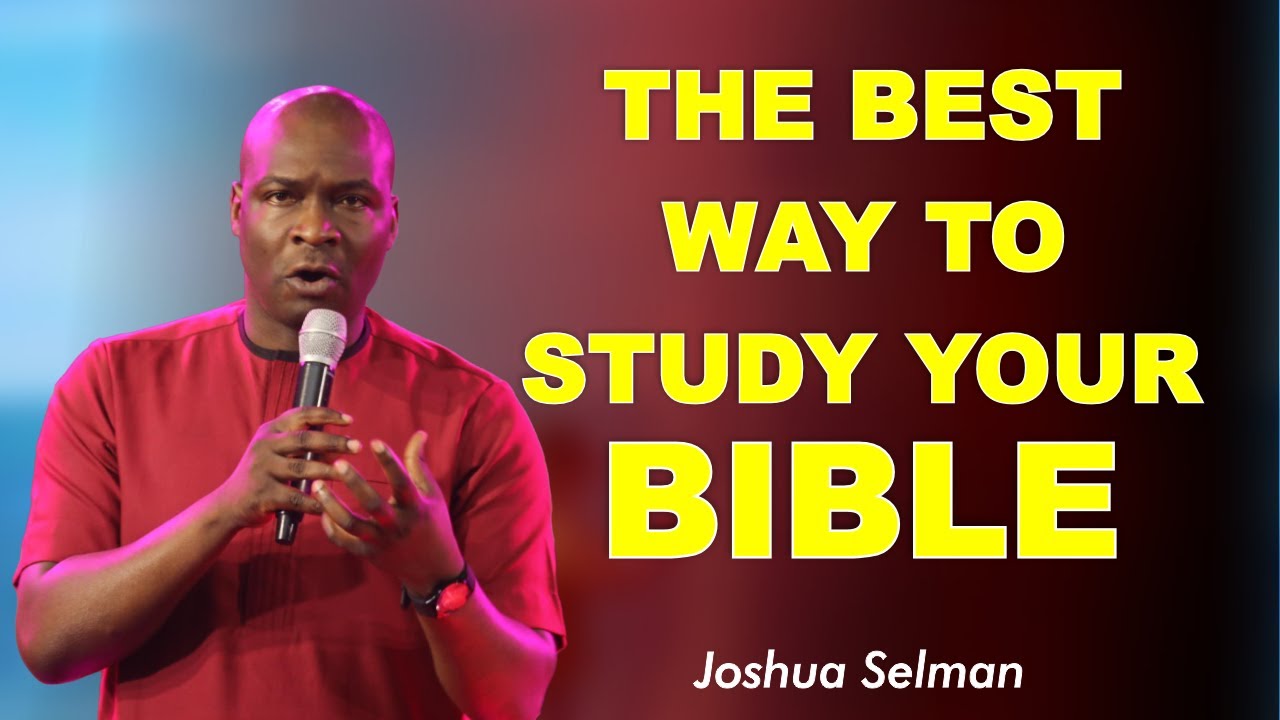 THE BEST WAY TO STUDY THE ENTIRE BIBLE IN A MONTH by Joshua Selman