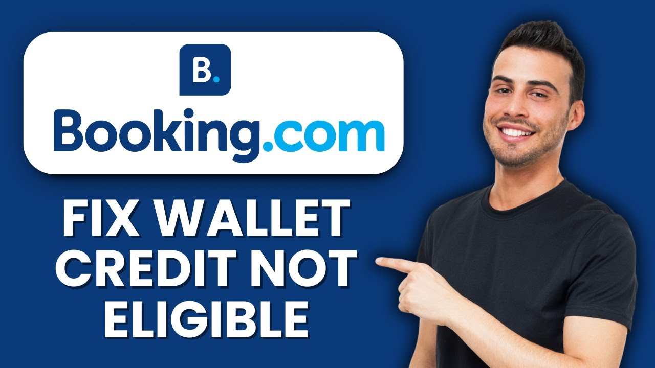 Booking com Wallet Credit Not Eligible for Booking &mdash; Fix 📱 Unlock And Use Wallet Credits