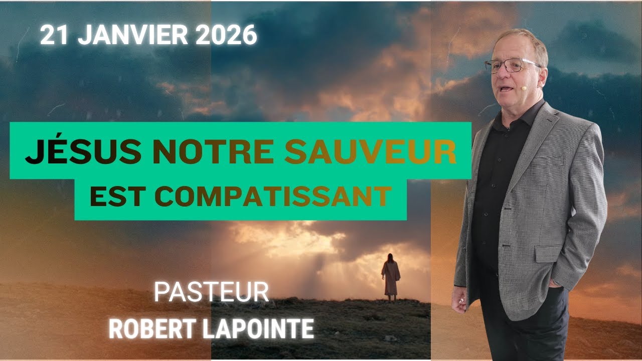JÉSUS NOTRE SAUVEUR EST COMPATISSANT | Robert Lapointe
