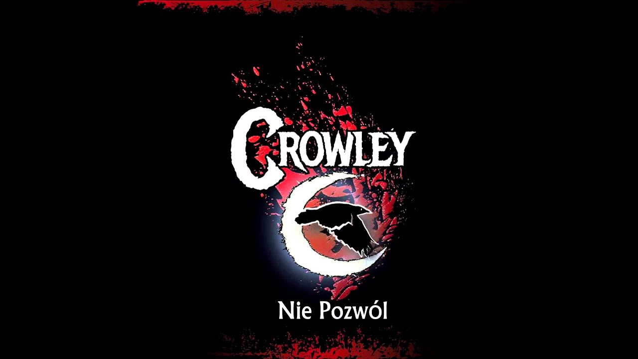 Crowley - Nie Pozw&oacute;l