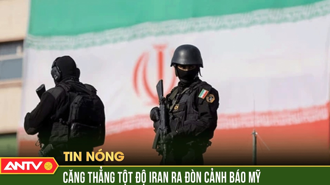 Một lằn ranh đỏ từ Iran đẩy Mỹ vào thế nguy hiểm, Trung Đông nóng lên từng giờ | ANTV