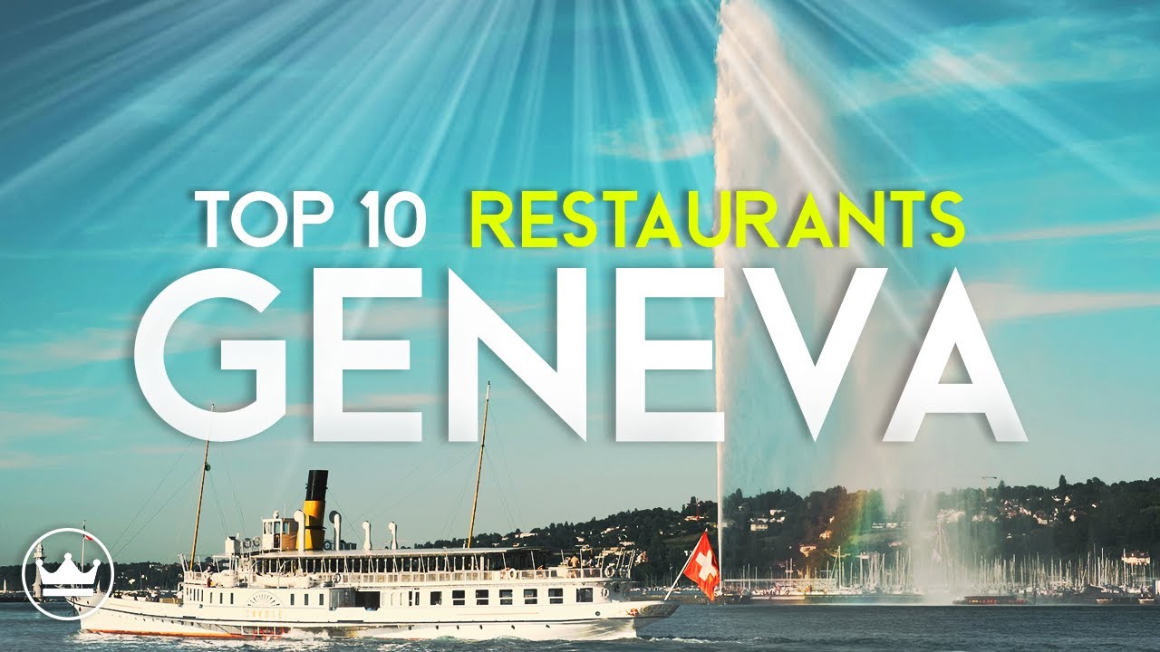 The Top 10 BEST Restaurants in Geneva, Switzerland (2023)