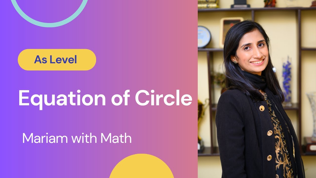 Equation of Circle (Lesson 3- Last) As levels Math 9709 [Worksheet in description]