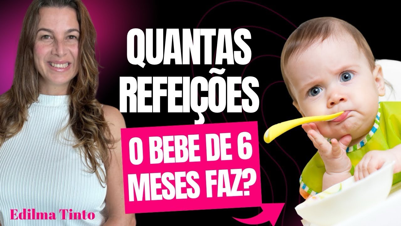 QUANTAS REFEIÇÕES UM BEBÊ DE 6 MESES PRECISA FAZER? |Introdução Alimentar