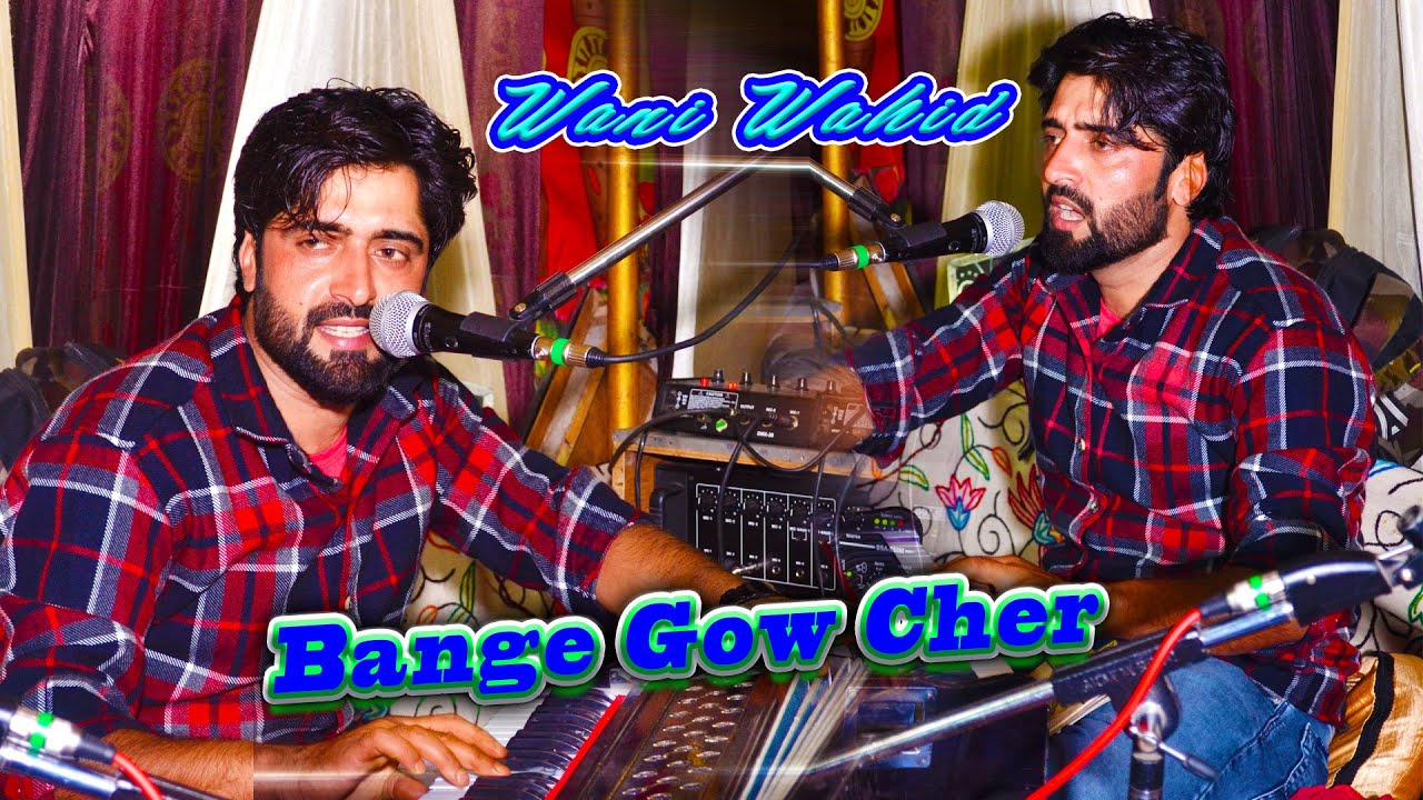 Bange Gow Cher || Mir Aijaz || Wani Wahid || Kashmiri Song
