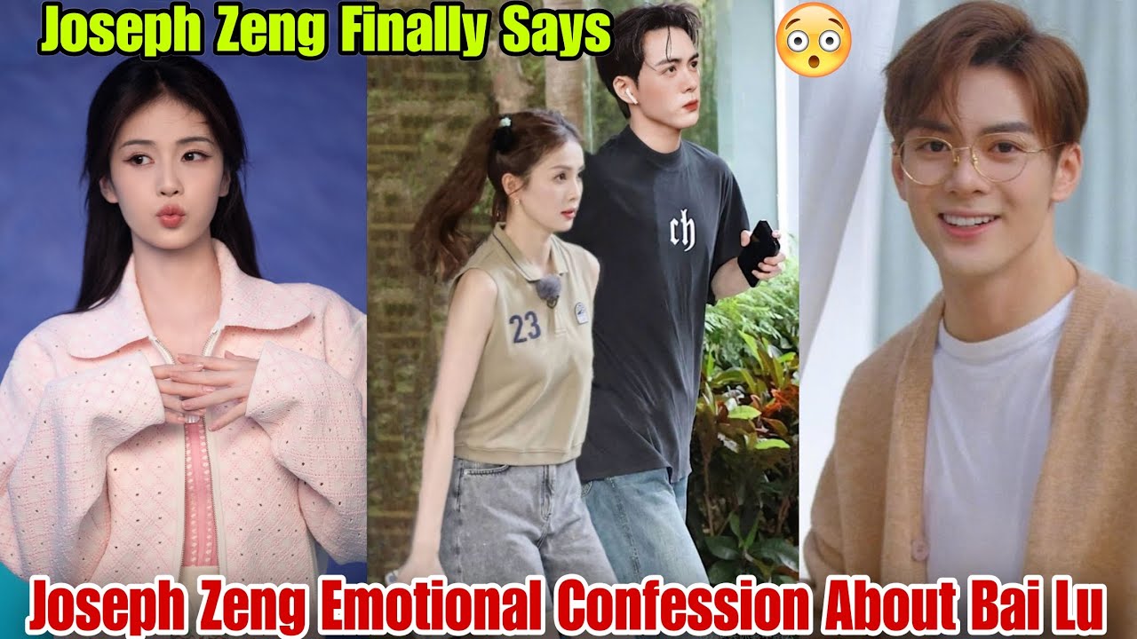 Joseph Zeng and Bai Lu REAL Relationship Status Finally Revealed – Breaking News