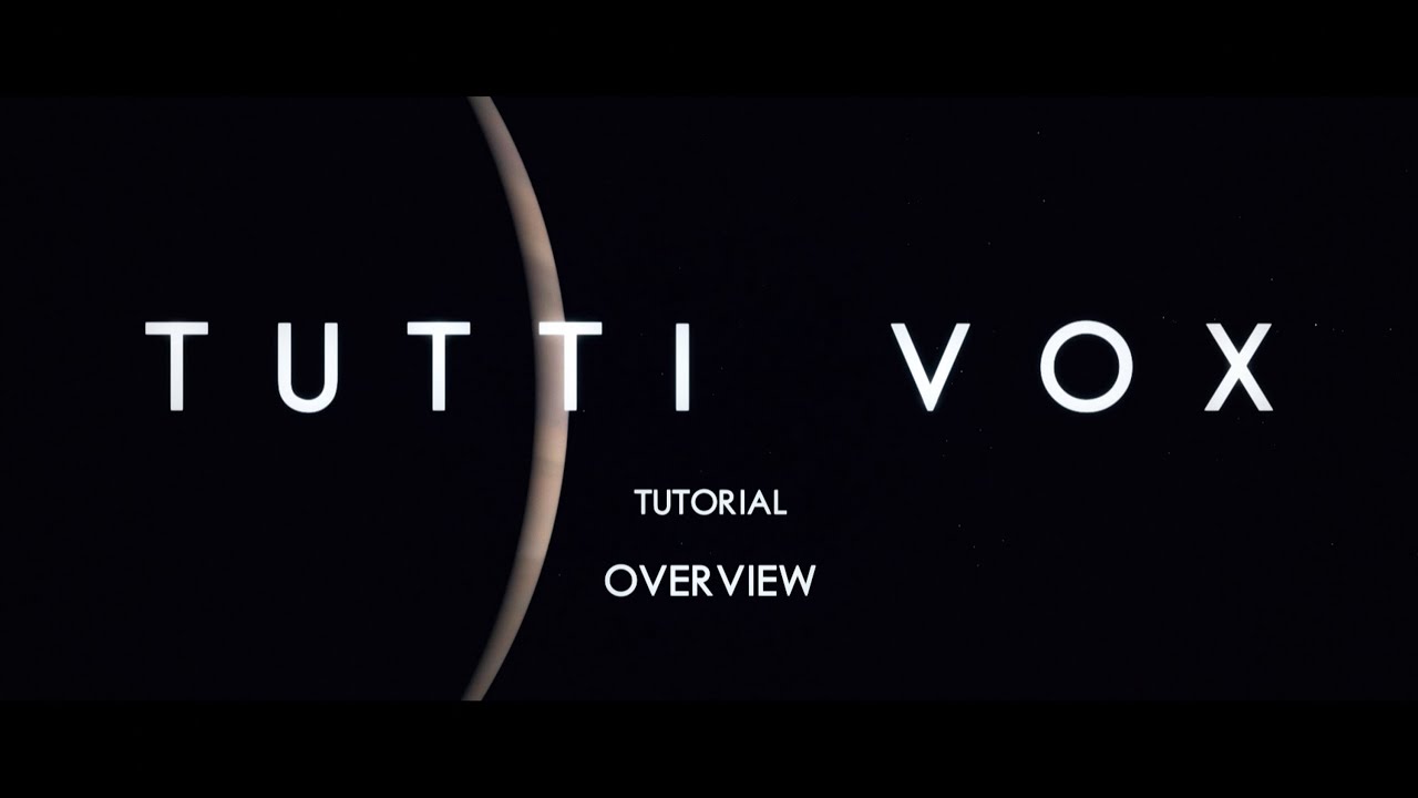 Tutti Vox Tutorial: Overview