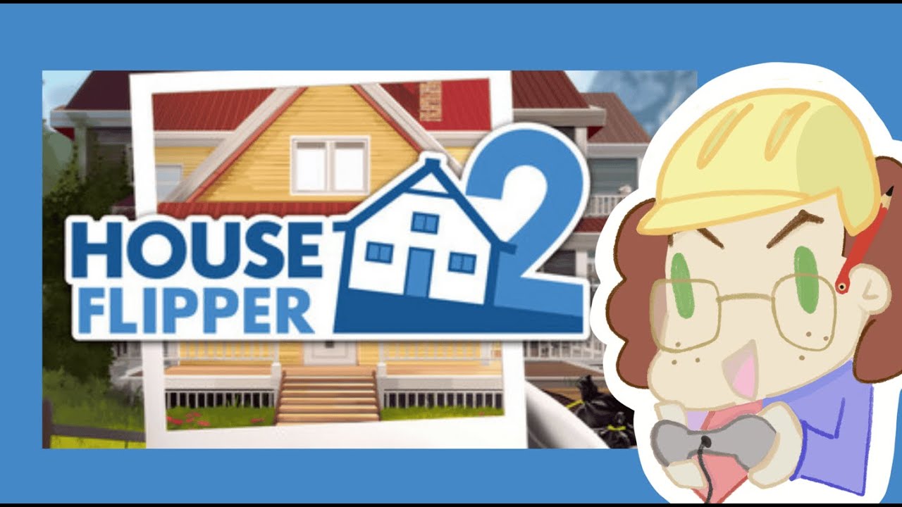 House Flipper 2 Lets Play part 1