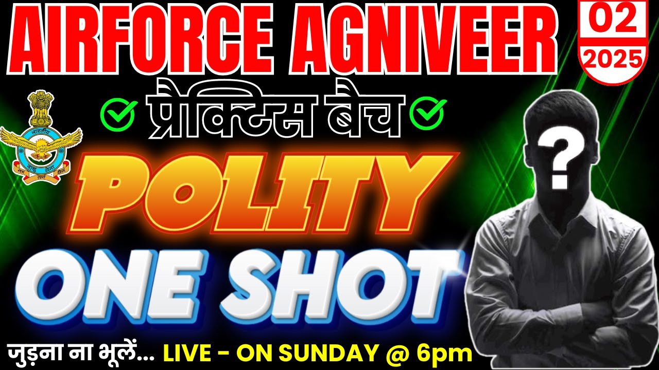 POLITY ONE SHOT FOR AIRFORCE AGNIVEER (Y-GROUP) 02/2025 | COMPLETE POLITY FOR AIRFORCE EXAM