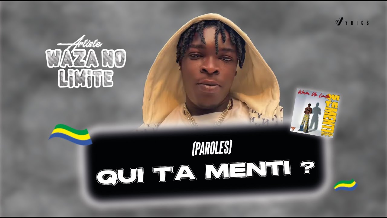 Waza No Limite - Qui T'a Menti? 🙊 (Paroles) | Vyrics