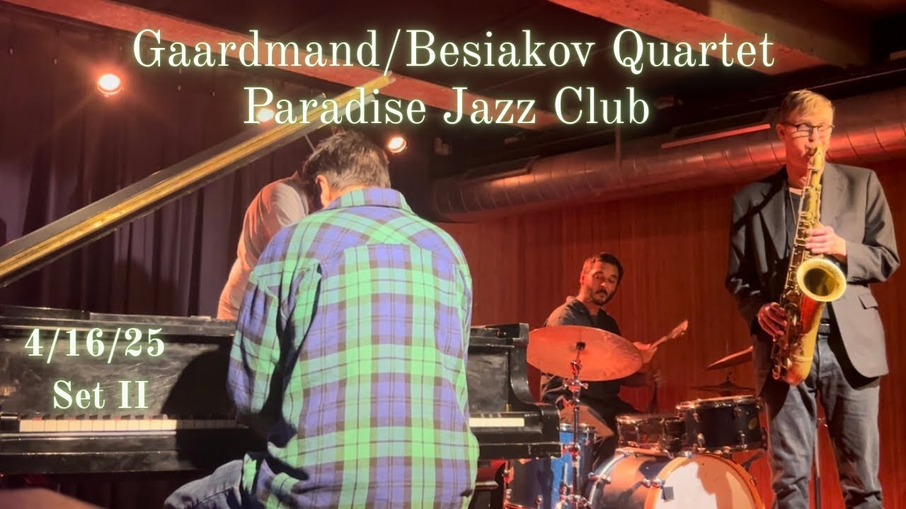 Gaarmand/Besiakov Quartet 4/16/25 Set II Paradise Jazz Club, Copenhagen, Denmark #bebop #jazz #live