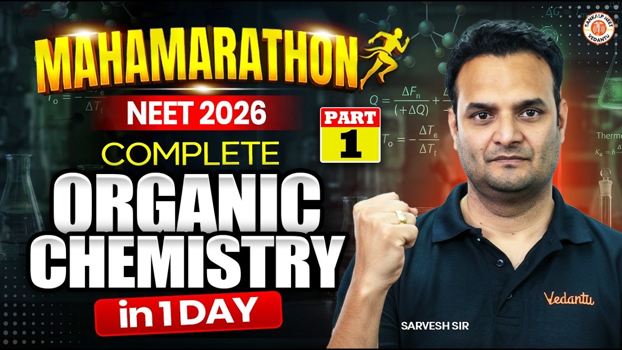 Complete Organic Chemistry | Maha Marathon Part 1 | Class 11 NEET 2026 | Sarvesh Sir