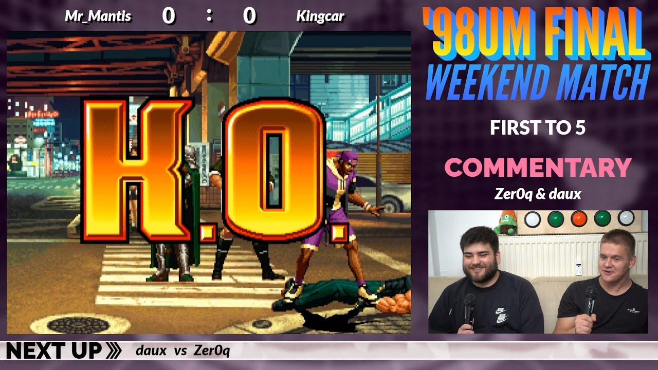 KOF '98: UMFE FT3 round robin w/ diz, daux, Kingcar, Zer0q, Percival and Mr_Mantis + commentary!