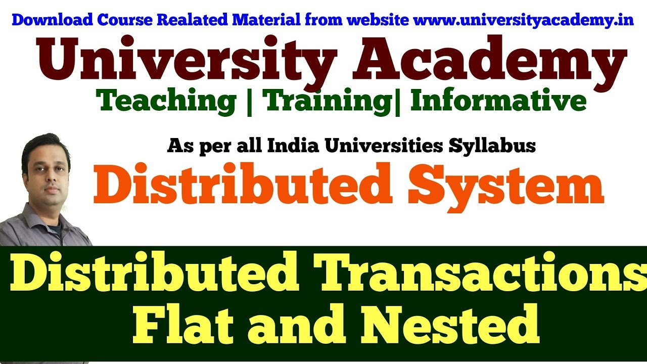 DS37:Distributed Transactions: Flat and nested distributed transactions  in distributed sustem