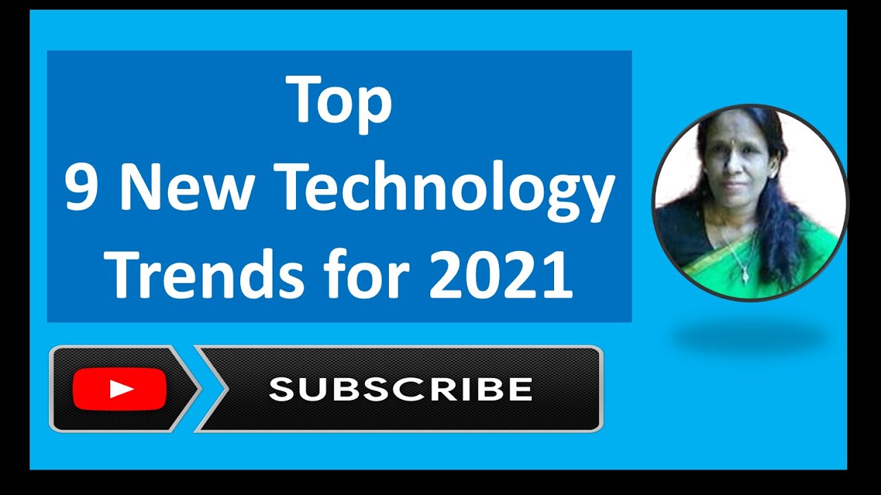 Top 9 New Technology Trends for 2021| ratan agarwal it informer