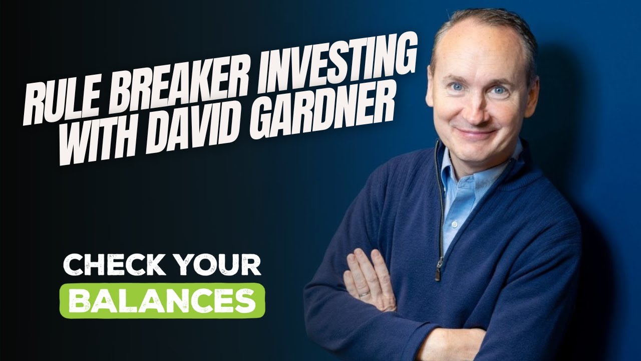 Rule Breaker Investing with David Gardner