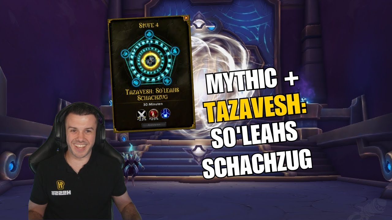 WoW 11.2 Season 3 Tazavesh: So'leahs Schachzug M+