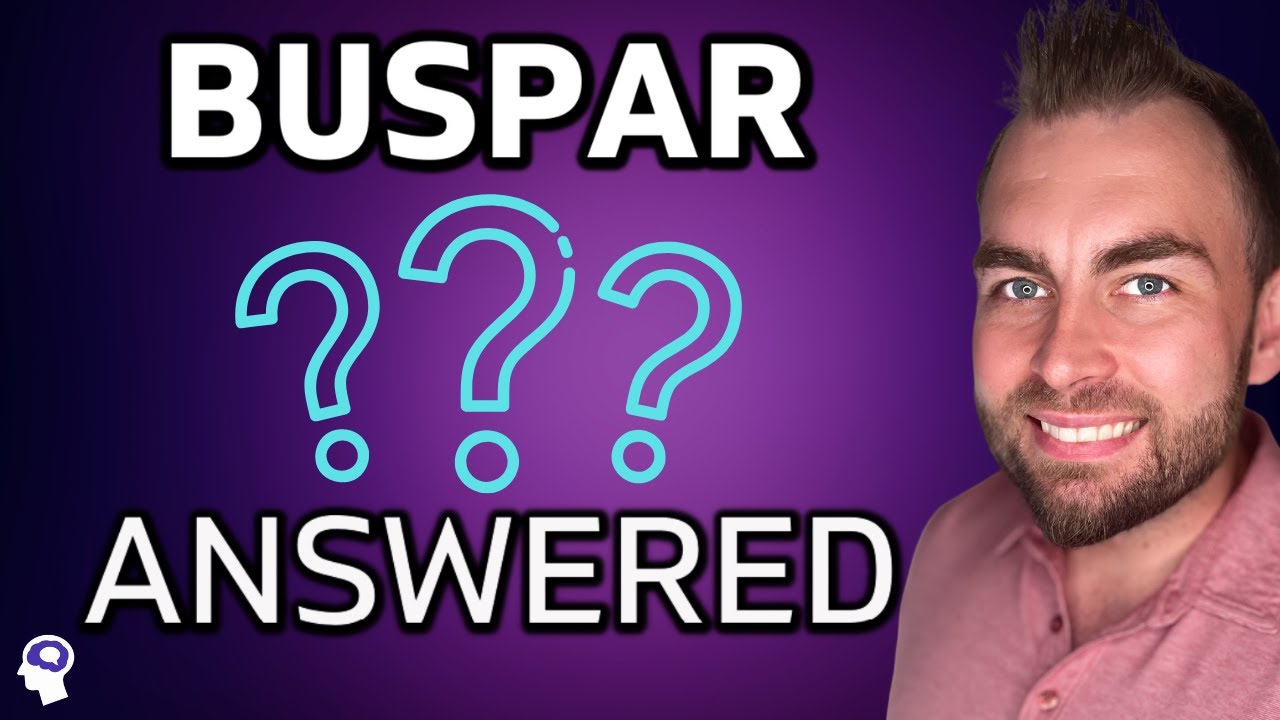 Doctor Answers YOUR Buspar (Buspirone) Questions