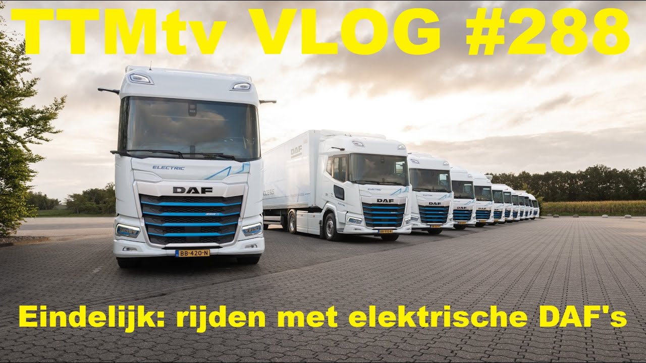 TTMtv VLOG #288 - Rijden met elektrische DAF's (eindelijk!)