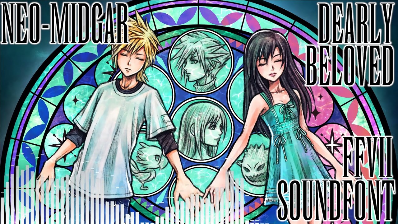 FFVII SOUNDFONT: Dearly Beloved - KINGDOM HEARTS