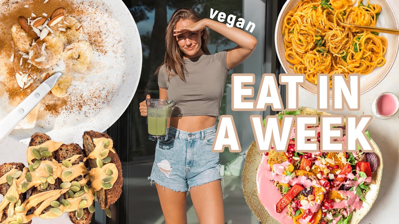 What I eat in a WEEK to FEEL GOOD / plant based vegan