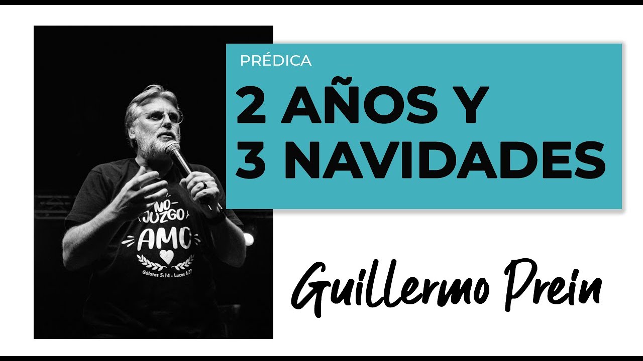 2 años y 3 navidades | Guillermo Prein